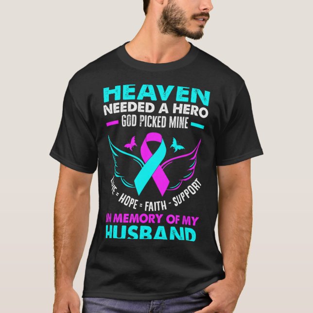 Heaven Needed Hero God Ck Mine Husband Suicide Pre T-Shirt (Vorderseite)