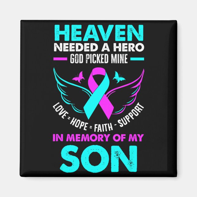 Heaven Needed Hero God Cked Mine Son Suicide Preve Magnet (Vorne)