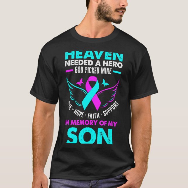 Heaven Needed Hero God Cked Mine Son Suicide Preve T-Shirt (Vorderseite)