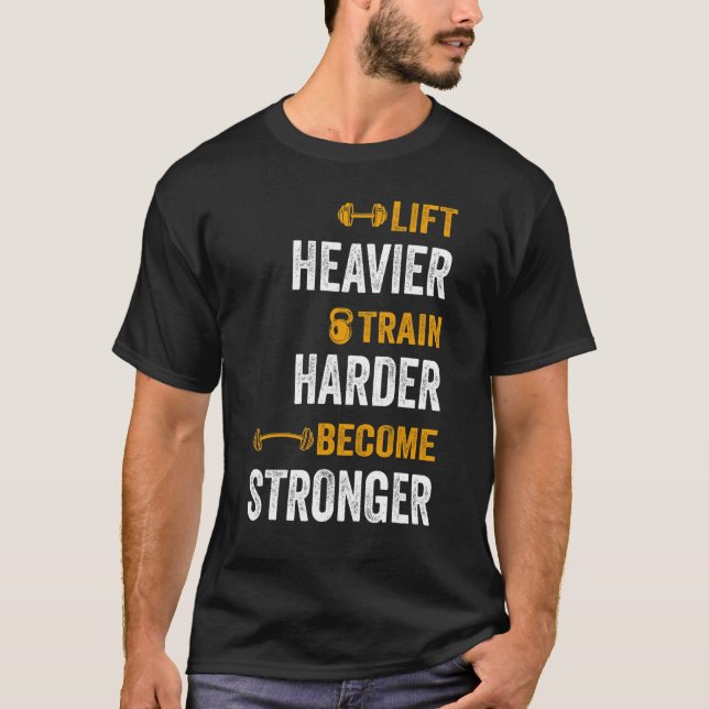 Heavier Train Harder wird für die Schwergewichtstr T-Shirt (Vorderseite)