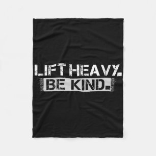 Heavy Be Kind - Funny Weighlift Fitness W Fleecedecke