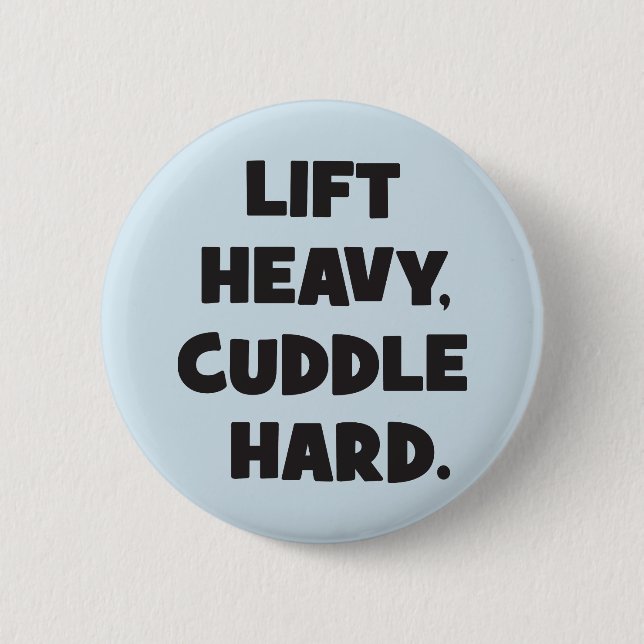 Heavy, Cuddle Hard - Funny Novelout Workout Button (Vorderseite)