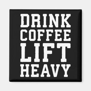 Heavy, Drink Coffee - Funny Gym Motivierend Magnet