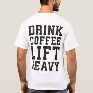 Heavy, Drink Coffee - Funny Gym Motivierend T-Shirt
