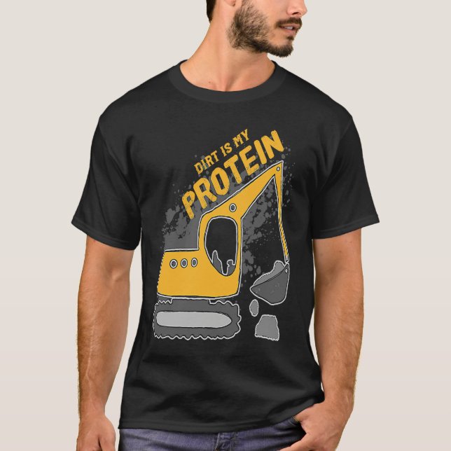 Heavy Equipment Excavator Operator Dirt is my Prot T-Shirt (Vorderseite)
