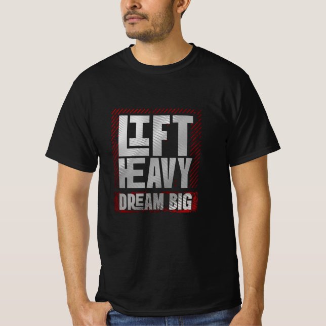 Heavy Lift. Träumen Sie groß. - Ambitionierte Spie T-Shirt (Vorderseite)