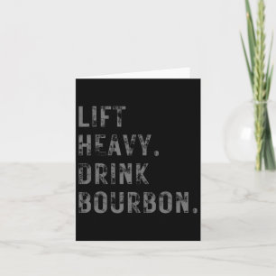 Heavy Lift. Trink Bourbon. Funny Gym Workout Weigh Karte