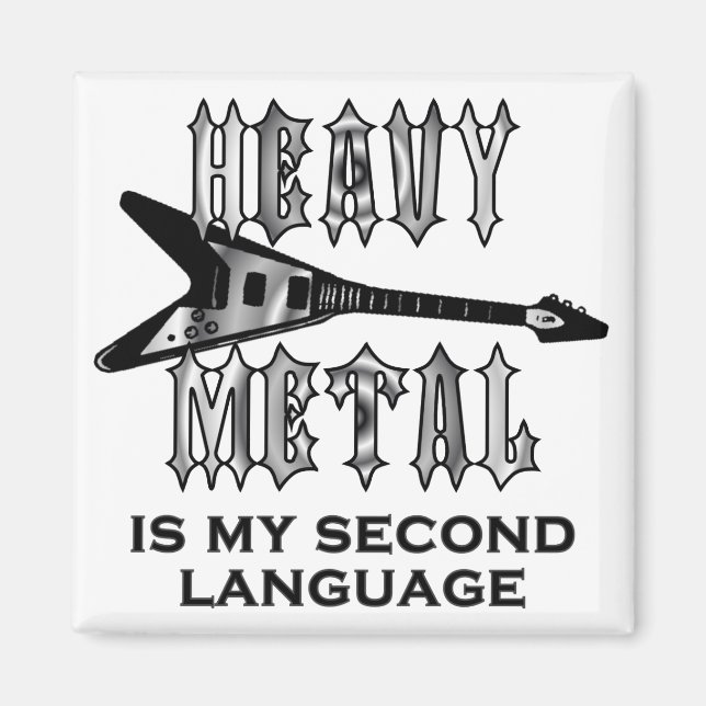 Heavy Metal ist meine zweite Sprache Square Magnet (Vorne)