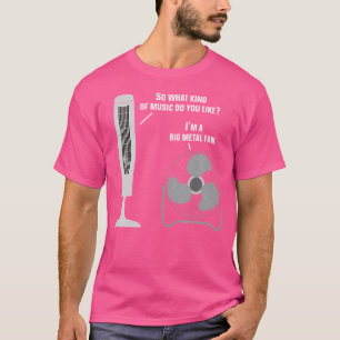 Heavy Metal Music Fan Big Metal Fan Fan Funny Meta T-Shirt