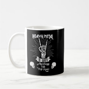 Heavy Metal Music is God's Apology Funny Pun Gift Kaffeetasse