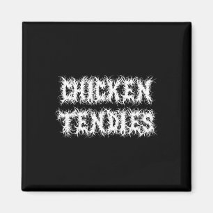 Heavy-Metal-Schriftart Chicken Tendies Magnet