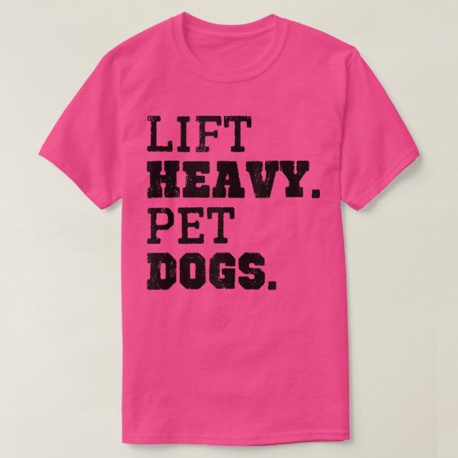 Heavy Pet Hunde Funny Gym Workout Weight Lifti T-Shirt (Design vorne)