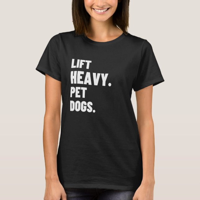 Heavy Pet Hunde Gym für Gewichthilfegeräte T-Shirt (Vorderseite)