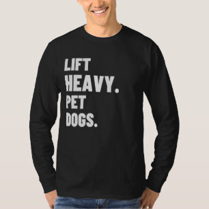Heavy Pet Hunde Gym für Gewichthilfegeräte T-Shirt