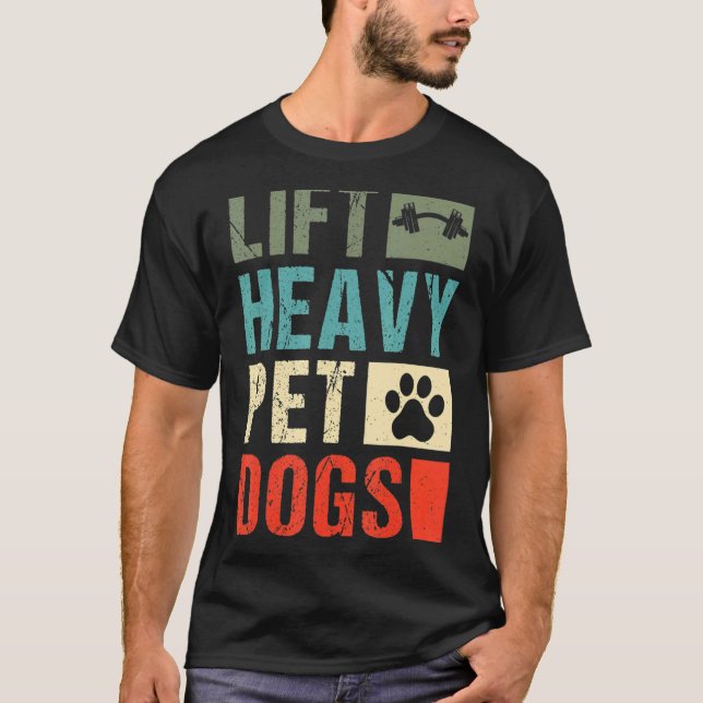 Heavy Pet Hunde Gym Weightlifter Liftin T-Shirt (Vorderseite)