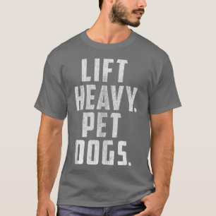 Heavy Pet Hunde Gym & Workout Geschenk für Weichte T-Shirt