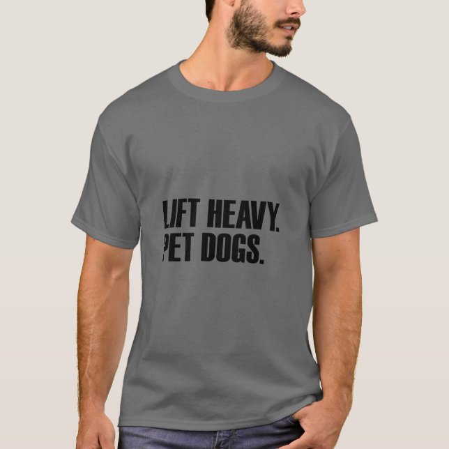 Heavy Pet Hunde Gym Workout Lift Heavy Pet Hund T-Shirt (Vorderseite)