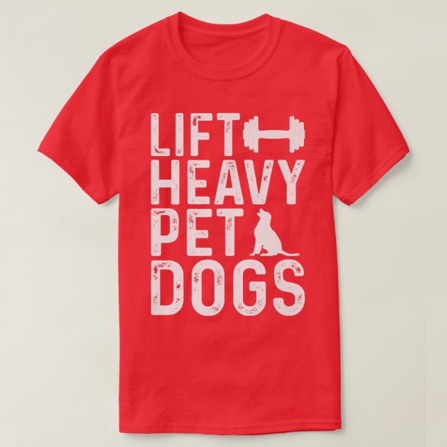 Heavy Pet Hunde Hunde trainieren Fitness Gym Worko T-Shirt (Design vorne)
