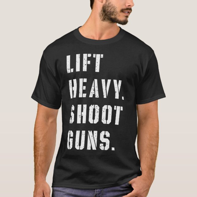 Heavy Shoot Guns Workout Fitness Gym Training T-Shirt (Vorderseite)