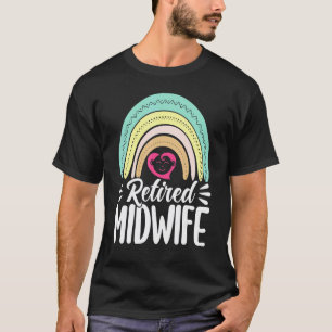 Hebamme Geburtshelferin Rentnerin Hebamme T-Shirt
