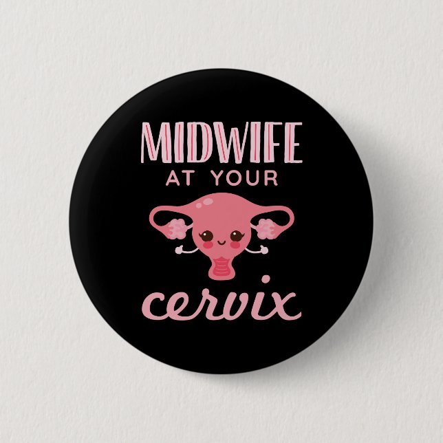 Hebamme in Ihrer Cervix Midwives Midwifery Button (Vorderseite)