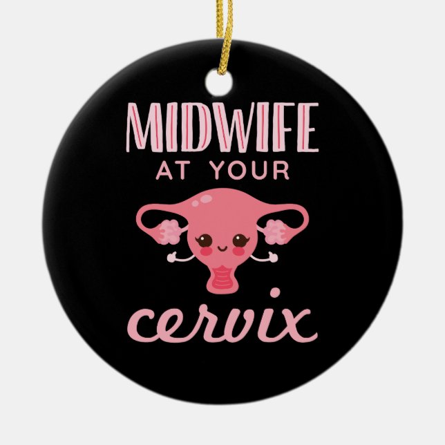 Hebamme in Ihrer Cervix Midwives Midwifery Keramik Ornament (Vorne)
