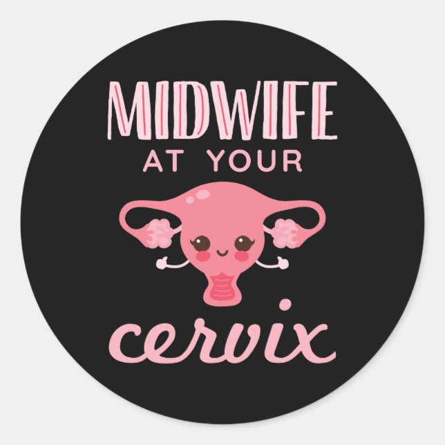 Hebamme in Ihrer Cervix Midwives Midwifery Runder Aufkleber (Vorderseite)