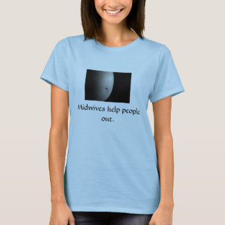 Hebammehilfsleute heraus T-Shirt