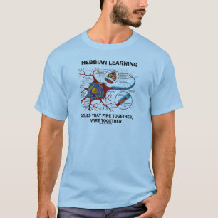 Hebbian Learning Cells brennen gemeinsam Wire T-Shirt