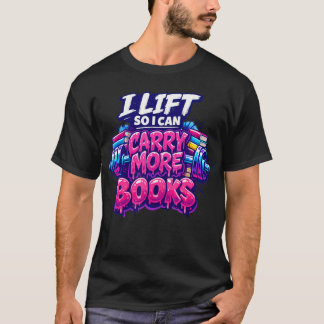 Hebe mich, damit ich mehr Bücher tragen kann Lusti T-Shirt