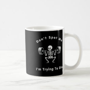 Hebe mich nicht auf1 Ich versuche beim Bodybuildin Kaffeetasse