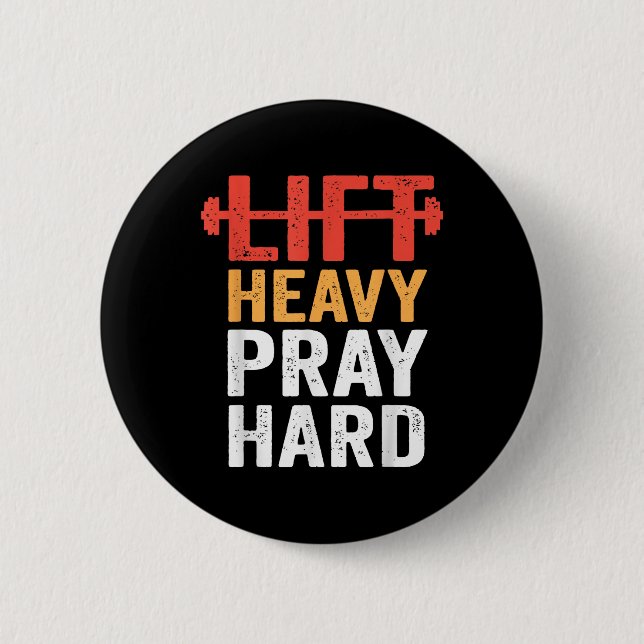 Hebe schwer, bete hart, christliches Krafttraining Button (Vorderseite)