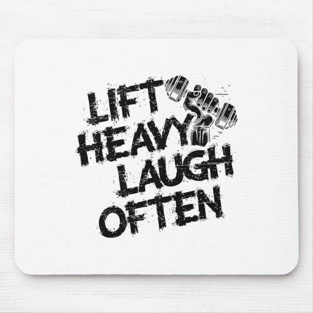Hebe schwer, lache oft Gewichtheber Bodybuilding B Mousepad (Vorne)