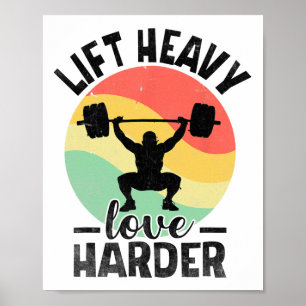 Hebe schwer, liebe härter Gewicht Gewichtheber Bod Poster