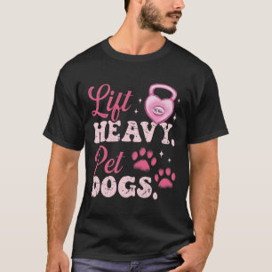 Hebe schwere Haustiere Hunde Workout Bodybuilding T-Shirt
