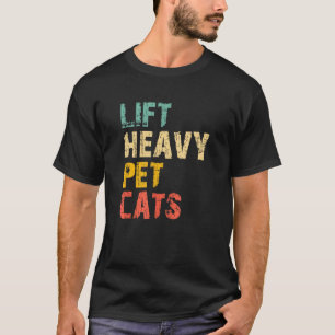 Hebe schwere Haustierkatzen Fitnessstudio Workout T-Shirt