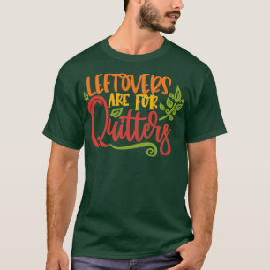 Hebel für Quitters 4 T-Shirt
