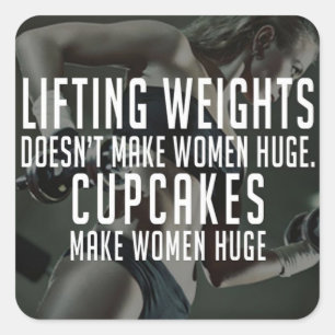 Heben gegen Cupcakes machen Frauen riesig - Funny Quadratischer Aufkleber