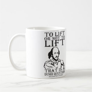 Heben oder nicht heben? William Shakespeare Tasse