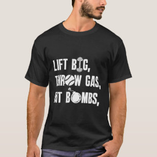 Heben Sie das Sprichwort für Großdrehstrahlbomben  T-Shirt