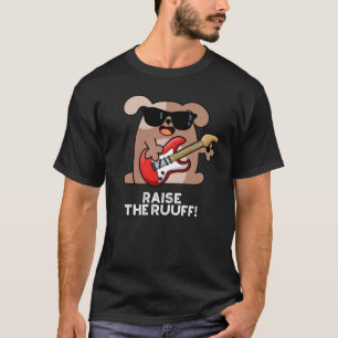 Heben Sie den Ruf Funny Dog Pun Dark BG T-Shirt