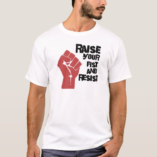 Heben Sie Ihre Faust an und widerstehen Sie T-Shirt (Vorderseite)