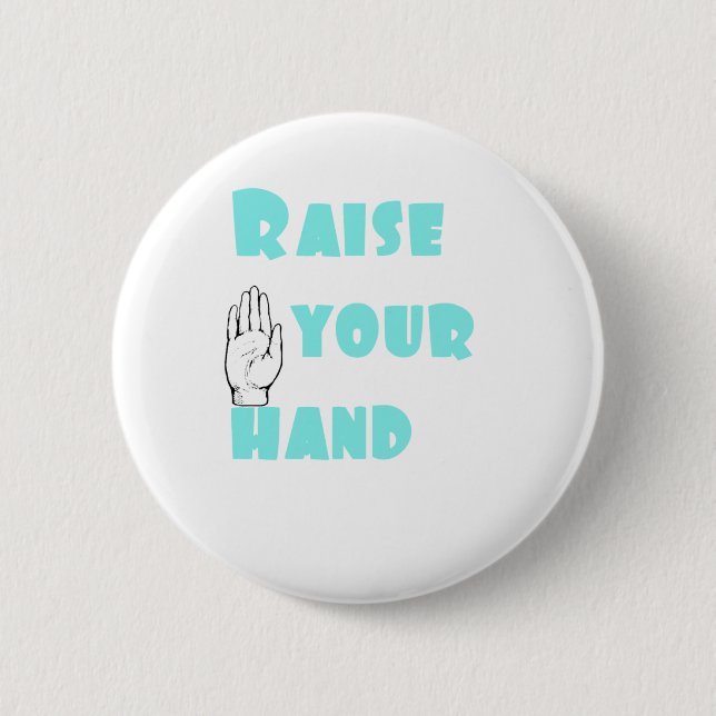 Heben Sie Ihre Hand an Button (Vorderseite)