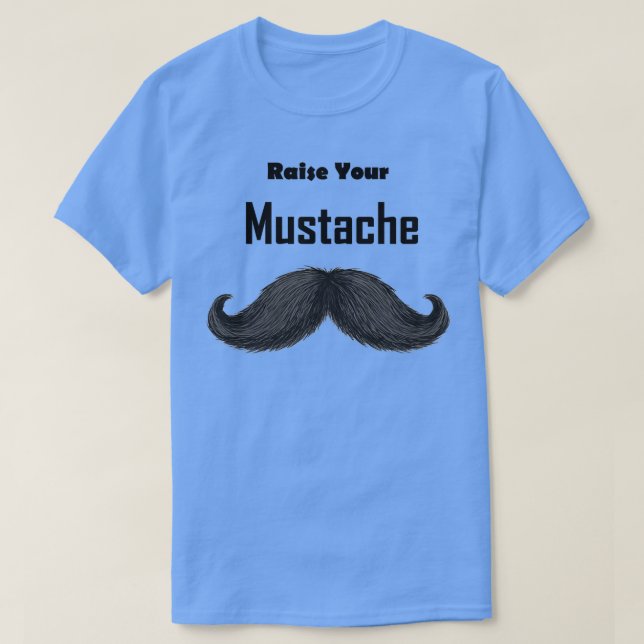 Heben Sie Ihren Mustache an T-Shirt (Design vorne)