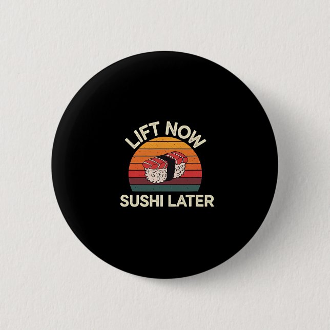 Heben Sie jetzt Sushi Late Workout Belohnung Bodyb Button (Vorderseite)