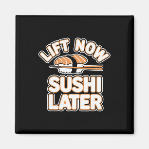 Heben Sie jetzt Sushi Late Workout Belohnung Bodyb Magnet