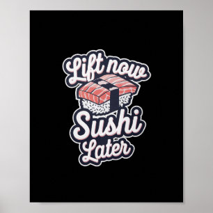 Heben Sie jetzt Sushi Late Workout Belohnung Bodyb Poster