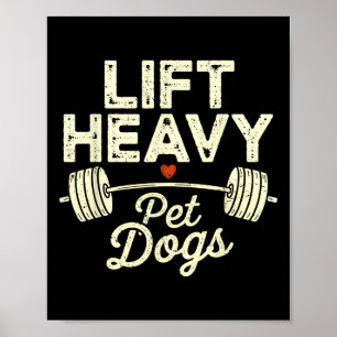 Heben Sie schwere Haustiere Hunde Fitnessstudio Ge Poster