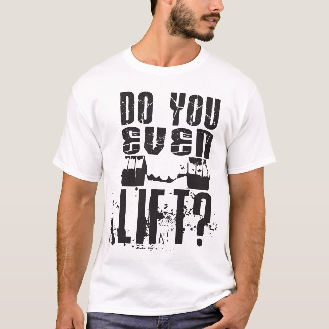 Heben Sie sogar an? - Helles Shirt (Vorderseite)