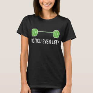 Heben Sie sogar an? T-Shirt